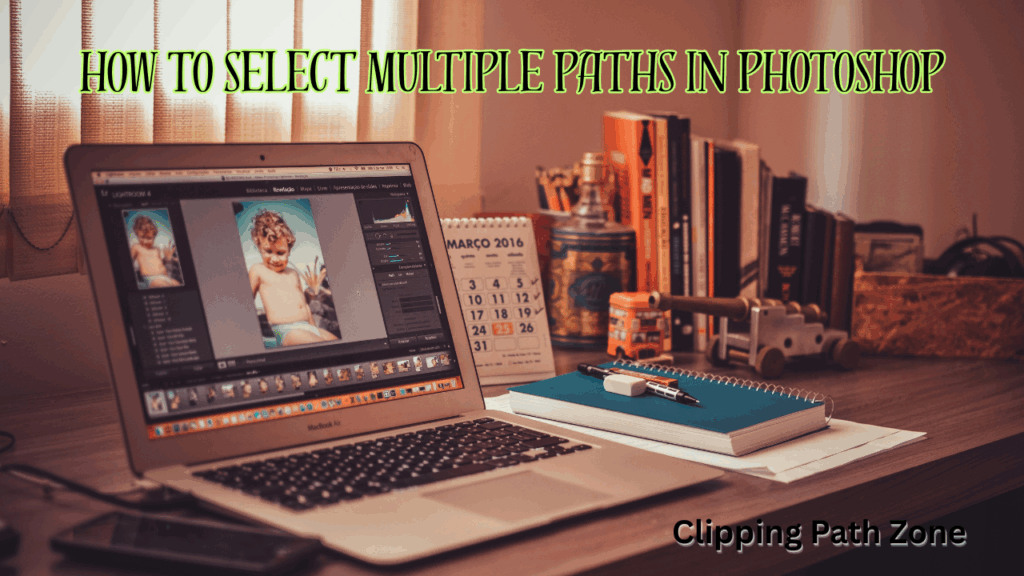 HOW TO SELECT MULTIPLE PATHS IN PHOTOSHOP