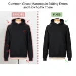 Common Ghost Mannequin Editing Errors and How to Fix Them