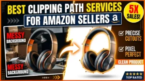 Best Clipping Path Services for Amazon Sellers