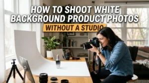 How to Shoot White Background Product Photos Without a Studio (1)